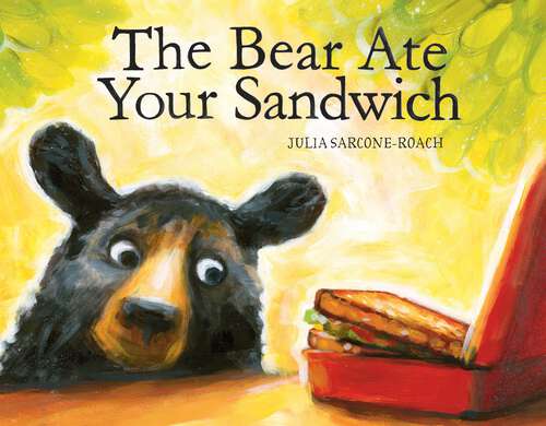 Book cover of The Bear Ate Your Sandwich