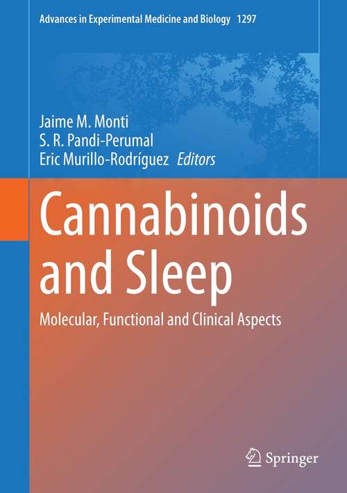 Cannabinoids and Sleep: Molecular, Functional and Clinical Aspects (Advances in Experimental Medicine and Biology #1297)