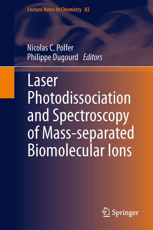 Book cover of Laser Photodissociation and Spectroscopy of Mass-separated Biomolecular Ions