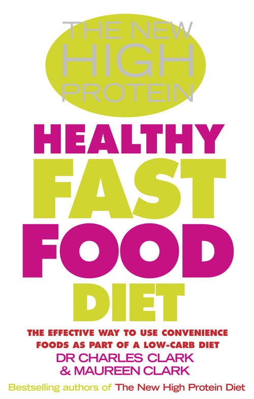 Book cover of The New High Protein Healthy Fast Food Diet