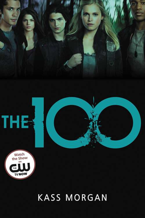 The 100 (The 100 Series #1)