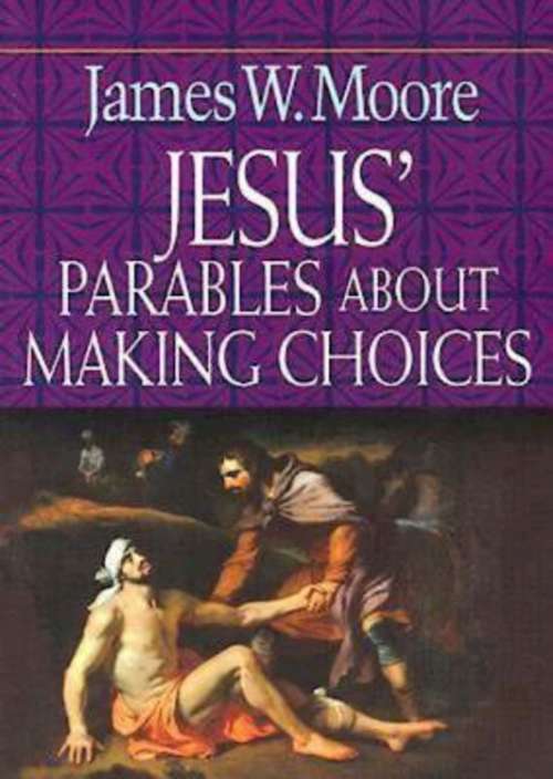Book cover of Jesus' Parables About Making Choices