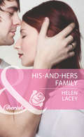 His-and-Hers Family: His-and-hers Family / Wealthy Australian, Secret Son / The Summer They Never Forgot (Mills And Boon Cherish Ser.)