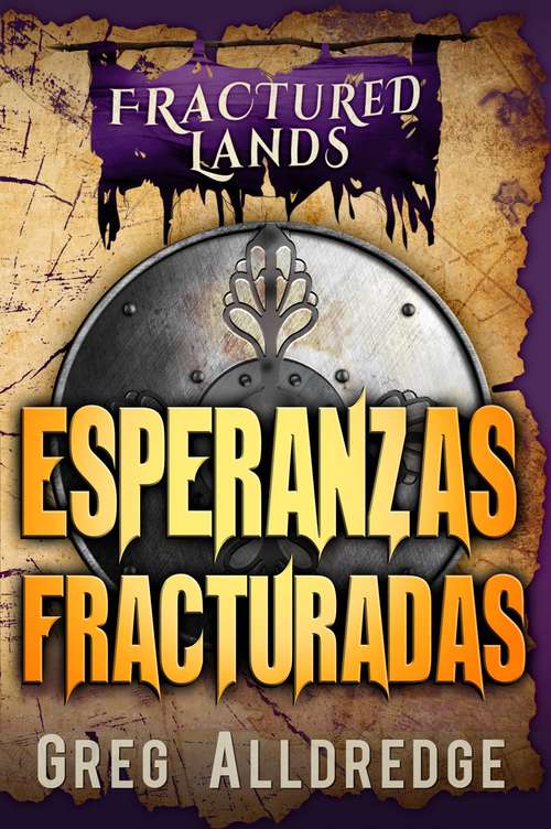 Book cover of Esperanzas Fracturadas: Una Fantasía Oscura (Tierras Fracturadas #6)