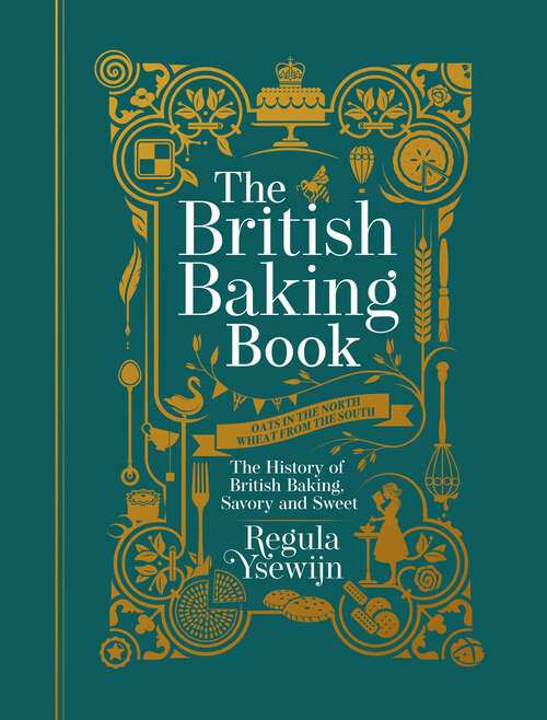 Book cover of The British Baking Book: The History of British Baking, Savory and Sweet