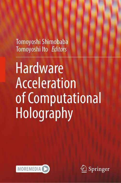 Book cover of Hardware Acceleration of Computational Holography (1st ed. 2023)