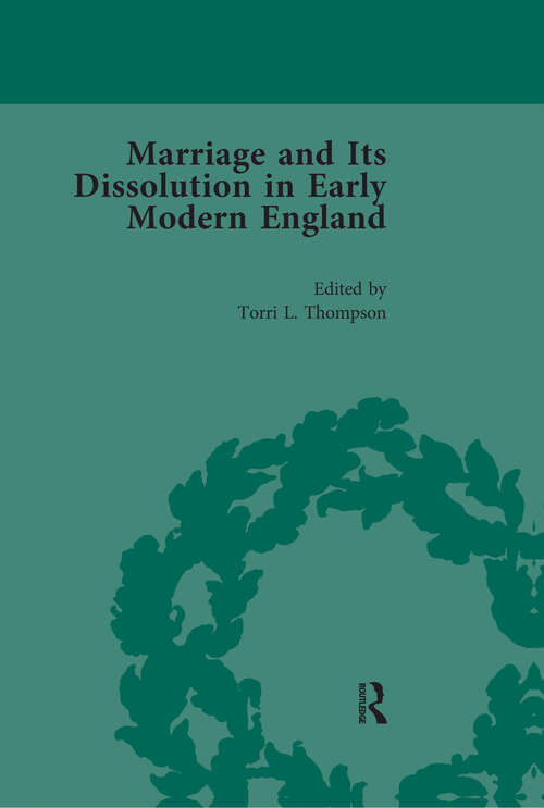 Book cover of Marriage and Its Dissolution in Early Modern England, Volume 4