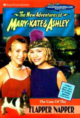 Book cover of The Case of the Flapper 'Napper (The New Adventures of Mary Kate and Ashley)