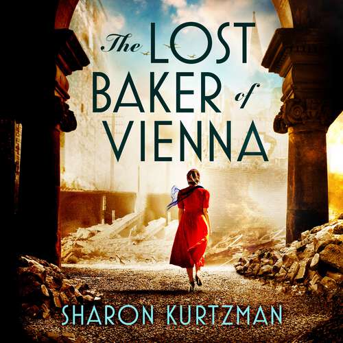 Book cover of The Lost Baker of Vienna: The breathtaking love story inspired by true events after the Holocaust