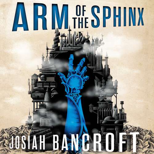 Book cover of Arm of the Sphinx: Book Two of the Books of Babel (The Books of Babel #2)