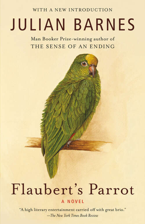Book cover of Flaubert's Parrot: A History Of The World In 10 1/2 Chapters (Vintage International)