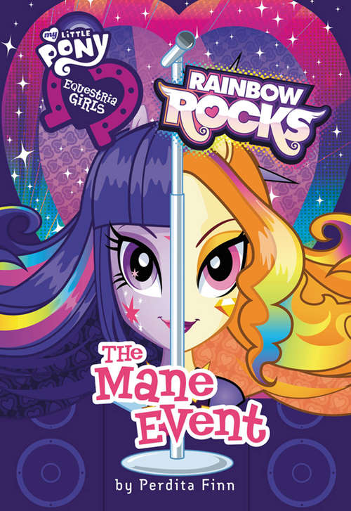 Book cover of The Mane Event: My Little Pony (Equestria Girls #3) (Equestria Girls #3)