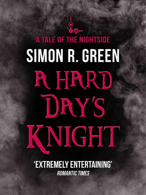 Book cover of A Hard Day's Knight: Nightside Book 11 (Nightside #11)