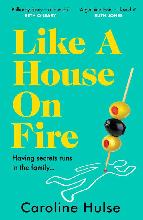 Book cover of Like A House On Fire: ‘Brilliantly funny - I loved it' Beth O'Leary, author of The Flatshare