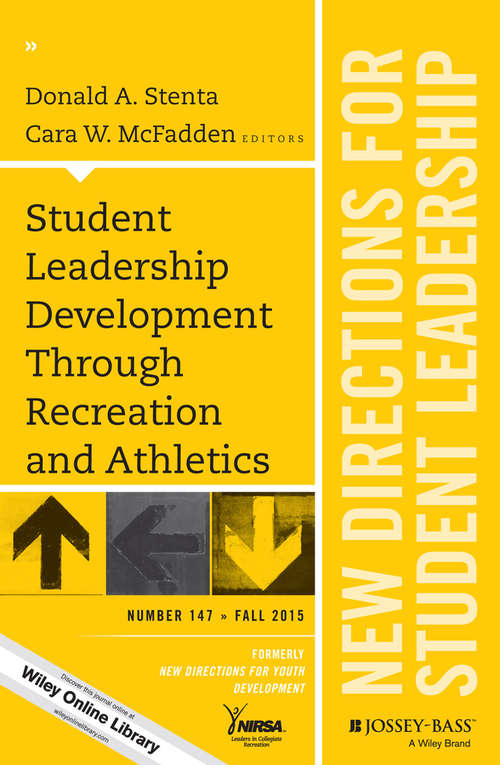Book cover of Student Leadership Development Through Recreation and Athletics: New Directions for Student Leadership, Number 147 (J-B SL Single Issue Student Leadership)