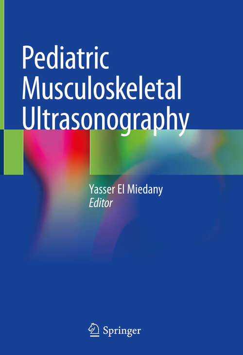 Book cover of Pediatric Musculoskeletal Ultrasonography (1st ed. 2020)