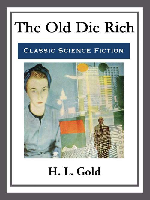 Book cover of The Old Die Rich
