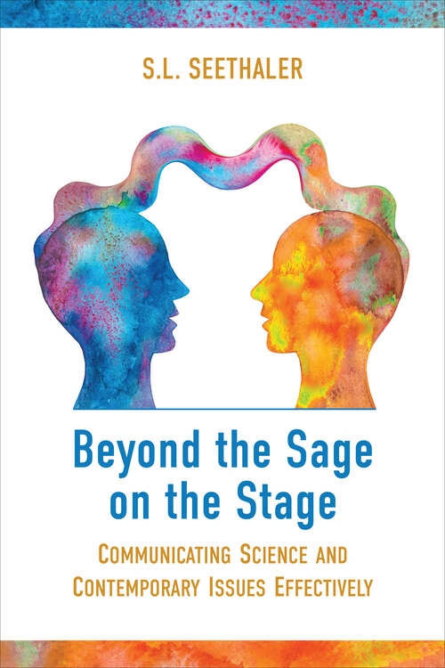 Book cover of Beyond the Sage on the Stage: Communicating Science and Contemporary Issues Effectively