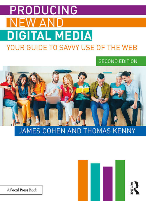 Book cover of Producing New and Digital Media: Your Guide to Savvy Use of the Web (2)