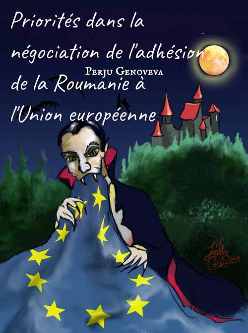 Book cover of Priorités dans la négociation de l'adhésion de la Roumanie à l'Union européenne: intégration européenne