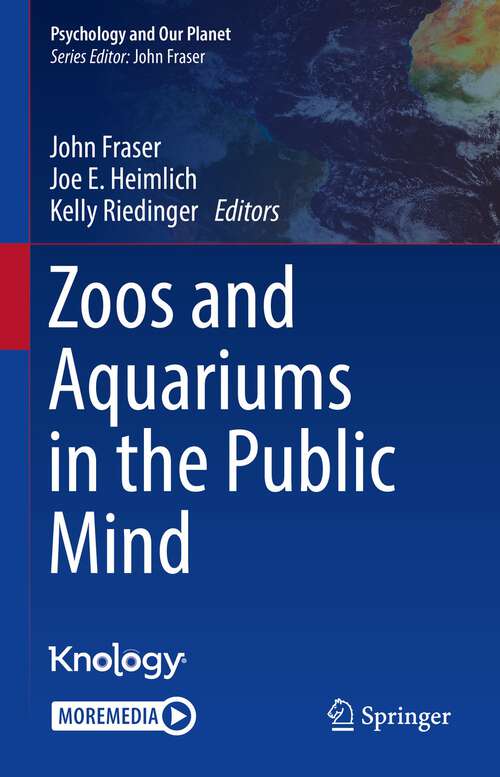 Zoos and Aquariums in the Public Mind (Psychology and Our Planet)
