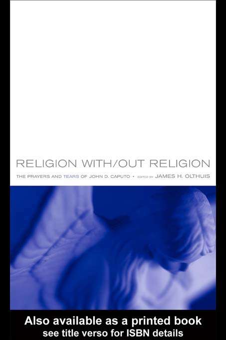 Book cover of Religion With/Out Religion: The Prayers and Tears of John D. Caputo