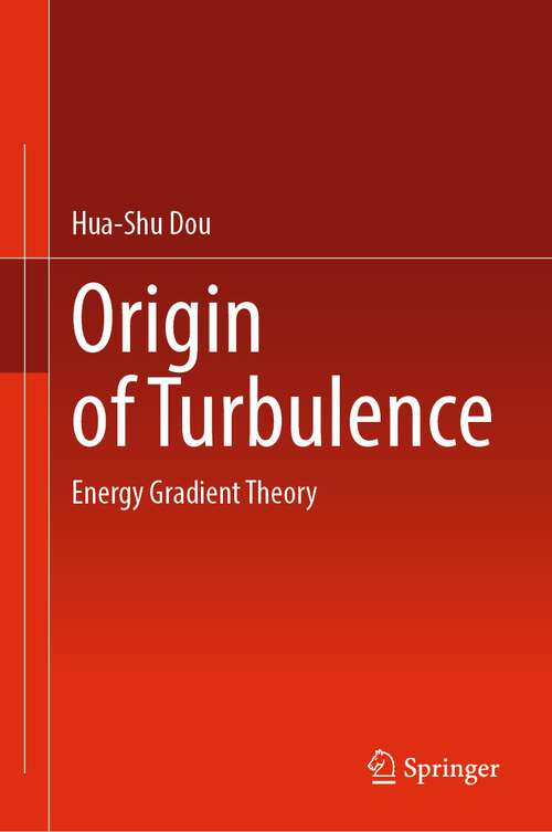 Origin of Turbulence: Energy Gradient Theory