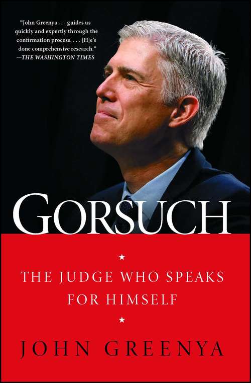 Book cover of Gorsuch: The Judge Who Speaks for Himself