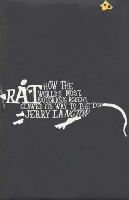 Book cover of Rat: How the World's Most Notorious Rodent Clawed Its Way to the Top