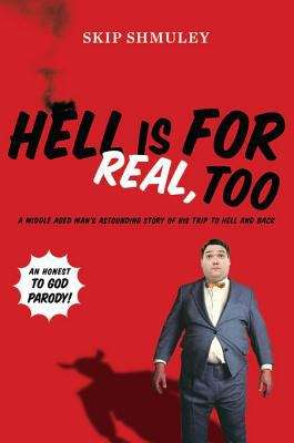 Book cover of Hell Is for Real, Too