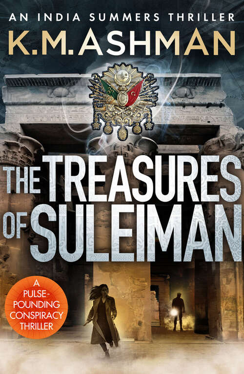 Book cover of The Treasures of Suleiman (Digital Original) (An India Summers Thriller)