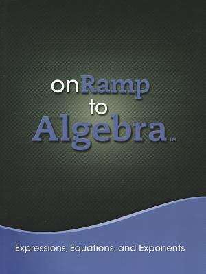 Book cover of onRamp to Algebra: Expressions, Equations, and Exponents