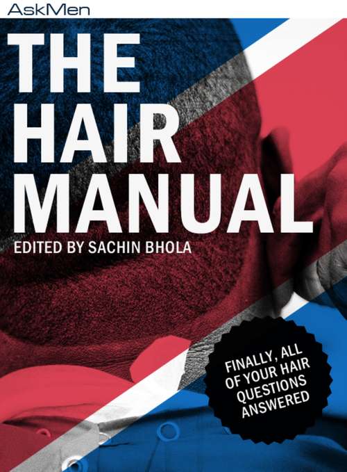 Book cover of The Hair Manual: Finally, All Of Your Hair Questions Answered