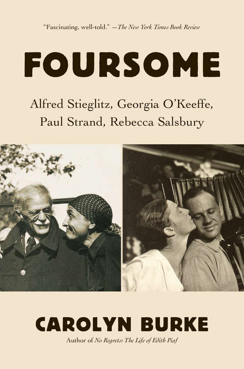 Book cover of Foursome: Alfred Stieglitz, Georgia O'Keeffe, Paul Strand, Rebecca Salsbury