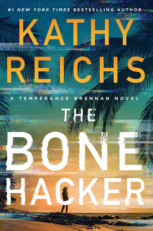 Book cover of The Bone Hacker (A\temperance Brennan Novel Ser. #22)