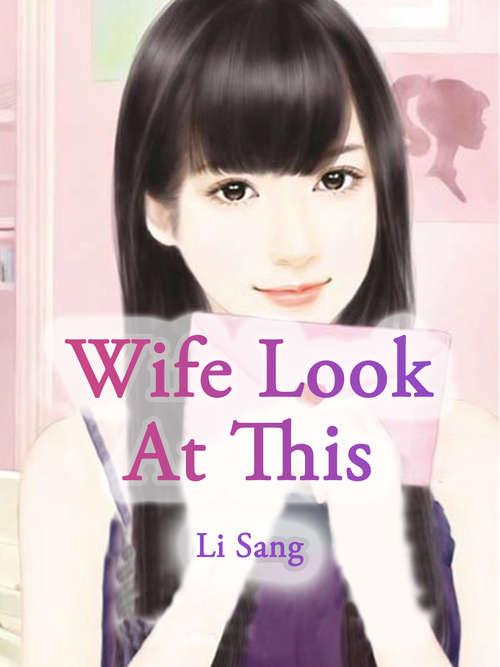 Wife, Look At This: Volume 3 (Volume 3 #3)