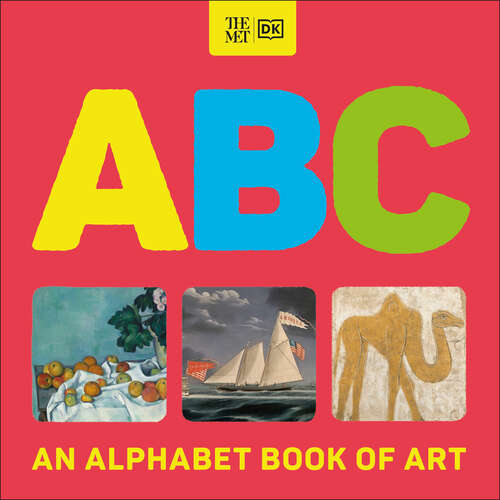 Book cover of The Met ABC: An Alphabet Book of Art (DK The Met)
