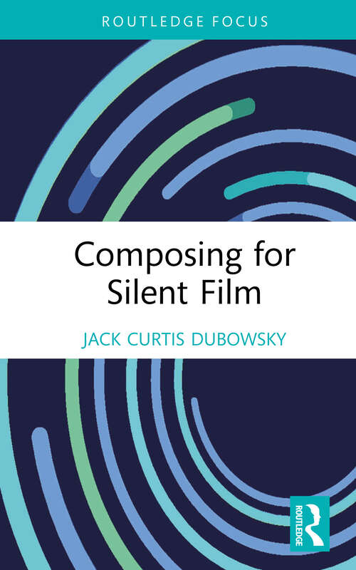 Book cover of Composing for Silent Film