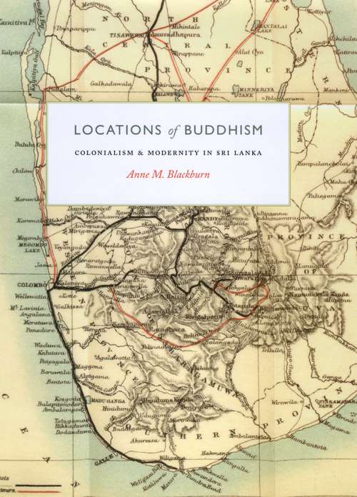 Book cover of Locations of Buddhism: Colonialism and Modernity in Sri Lanka