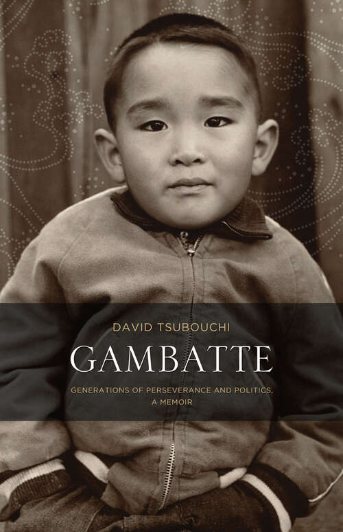 Book cover of Gambatte: A Memoir