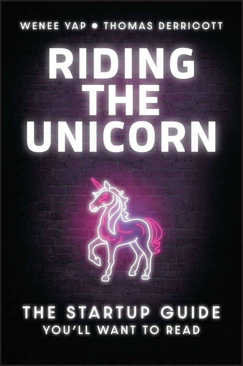 Book cover of Riding the Unicorn: The Startup Guide You'll Want to Read