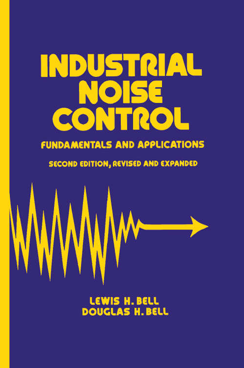 Industrial Noise Control: Fundamentals and Applications, Second Edition (Mechanical Engineering #88)