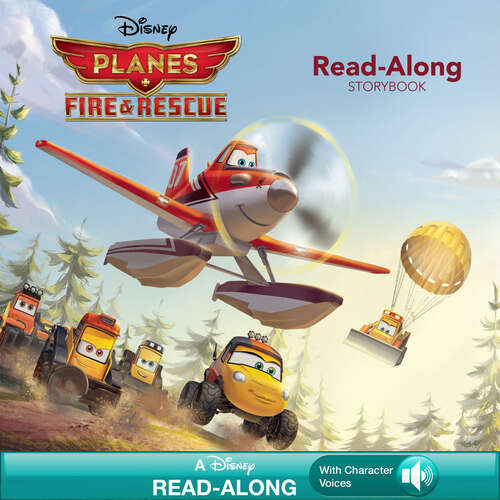 Book cover of Planes: Fire & Rescue: Read-Along Storybook