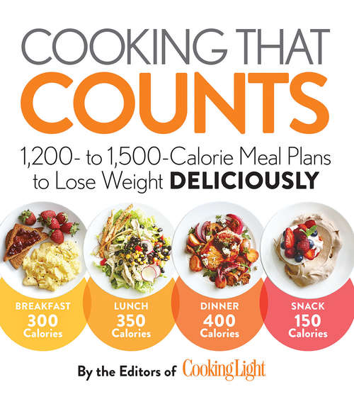 Book cover of Cooking that Counts: 1200 To 1500-Calorie Meal Plans To Lose Weight Deliciously