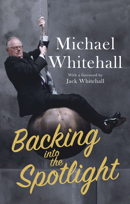 Book cover of Backing into the Spotlight: A Memoir