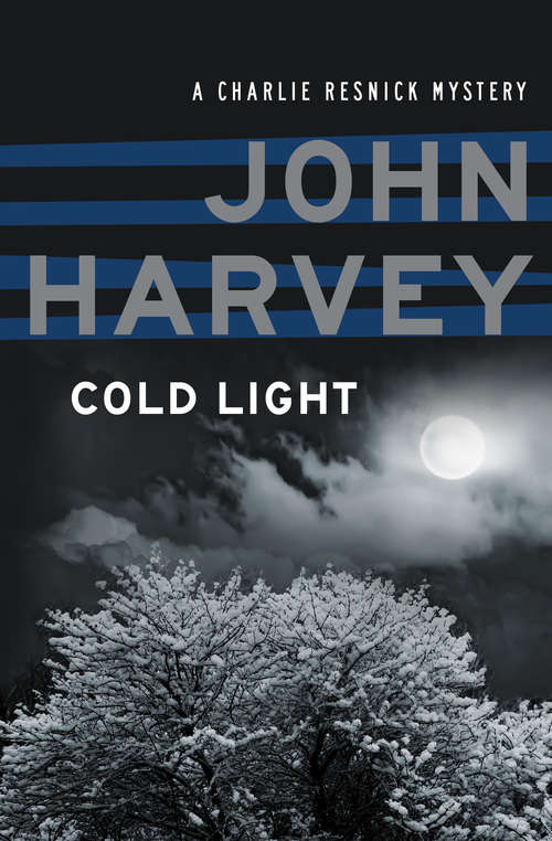 Cold Light (Charlie Resnick Mysteries #6)
