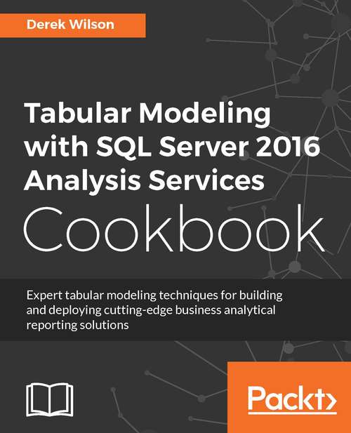 Book cover of Tabular Modeling with SQL Server 2016 Analysis Services Cookbook