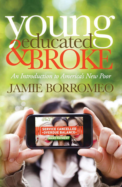 Book cover of Young, Educated & Broke: An Introduction to America's New Poor