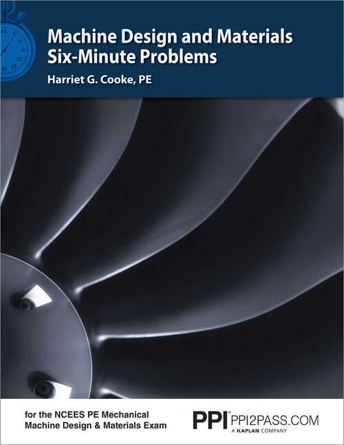 PPI Machine Design and Materials Six-Minute Problems eText - 1 Year