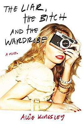 Book cover of The Liar, The Bitch and the Wardrobe
